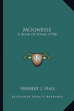 portada moonrise: a book of poems (1918) (en Inglés)