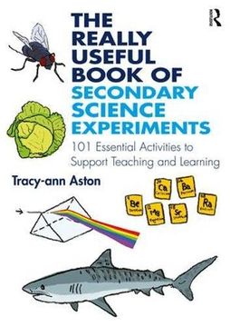 portada The Really Useful Book of Secondary Science Experiments: 101 Essential Activities to Support Teaching and Learning