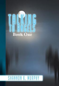 portada Talking to Angels: Book One (en Inglés)