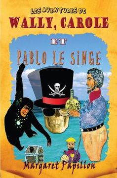 portada Les aventures de Wally, Carole et Pablo le singe (en Francés)