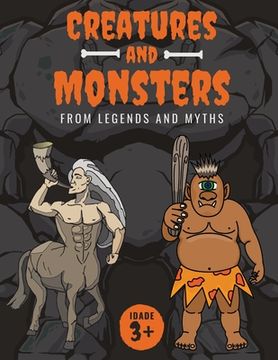 portada Creatures and Monsters from Legends, Folklore, and Myths: Adventurer's Guide About Creatures From Around The World (en Inglés)