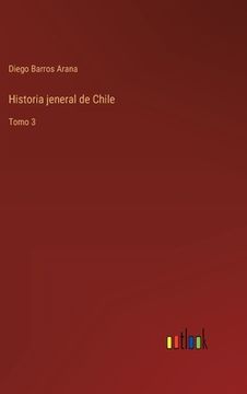 portada Historia jeneral de Chile: Tomo 3