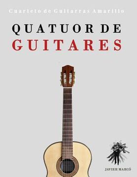 portada Quatuor de Guitares: Cuarteto de Guitarras Amarillo (en Francés)