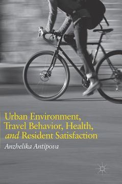 portada Urban Environment, Travel Behavior, Health, and Resident Satisfaction (en Inglés)