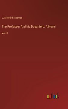 portada The Professor And his Daughters. A Novel: Vol. II (en Inglés)