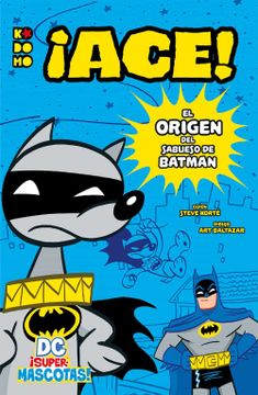 portada Dc Supermascotas: Ace! - el Origen del Sabueso de Batman (in Spanish)