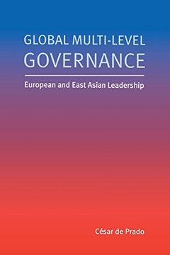 portada Global Multi-Level Governance: European and East Asian Leadership 