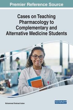 portada Cases on Teaching Pharmacology to Complementary and Alternative Medicine Students (en Inglés)