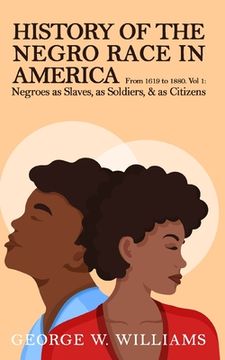 portada History of the Negro Race in America Vol 1 (en Inglés)