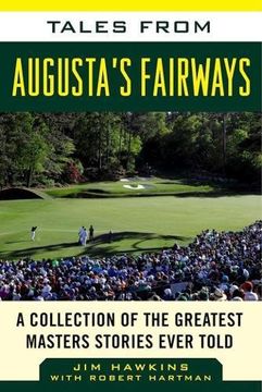 portada Tales from Augusta's Fairways: A Collection of the Greatest Masters Stories Ever Told (en Inglés)