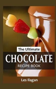 portada The Ultimate Chocolate Recipe Book (en Inglés)