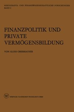 portada Finanzpolitik und Private Vermögensbildung: Eine theoretische und empirische Untersuchung (Wirtschafts- und finanzwissenschaftliche Forschungen) (German Edition)