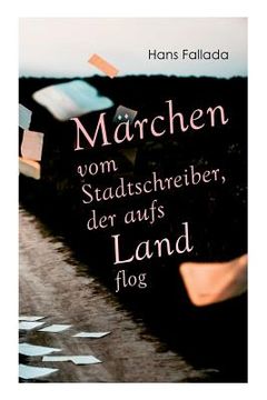 portada Märchen vom Stadtschreiber, der aufs Land flog (in German)