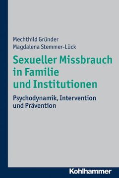 portada Sexueller Missbrauch in Familie Und Institutionen: Psychodynamik, Intervention Und Pravention (en Alemán)