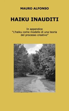portada Haiku inauditi: in appendice "L'haiku come modello di una teoria del processo creativo" (en Italiano)