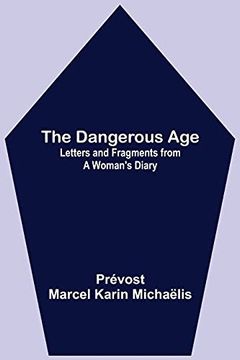 portada The Dangerous Age: Letters and Fragments From a Woman'S Diary (en Inglés)