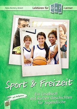portada Lektüren für Daz-Lerner - Sport & Freizeit: Ein Lesebuch mit Kurzen Geschichten für Jugendliche (en Alemán)