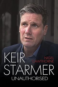 portada Keir Starmer: The Unauthorised Biography (en Inglés)