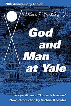 portada God and man at Yale: The Superstitions of "Academic Freedom" (en Inglés)