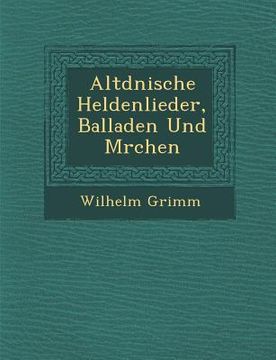 portada Altd�nische Heldenlieder, Balladen Und M�rchen (in German)