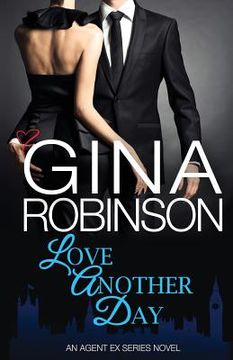 portada Love Another Day: An Agent Ex Series Novel (in English)