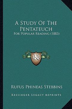 portada a study of the pentateuch: for popular reading (1883) (en Inglés)
