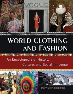 portada World Clothing and Fashion: An Encyclopedia of History, Culture, and Social Influence, 2 Volume set 