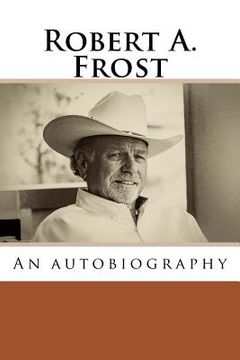 portada Robert A. Frost: An autobiography (in English)