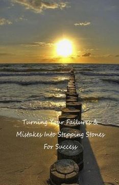 portada Turning Your Failures and Mistakes Into Stepping Stones for Success (en Inglés)