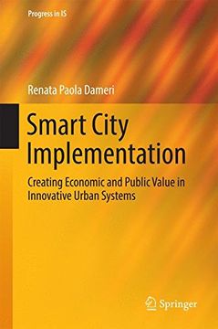 portada Smart City Implementation: Creating Economic and Public Value in Innovative Urban Systems (Progress in IS)