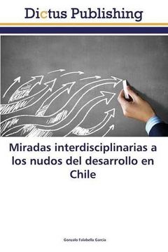 portada Miradas interdisciplinarias a los nudos del desarrollo en Chile