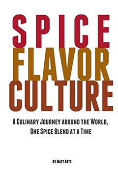 portada Spice Flavor Culture: A Culinary Journey Around the World, one Spice Blend at a Time (in English)