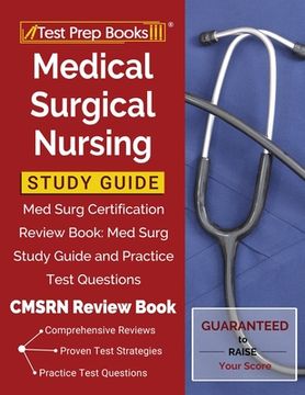 portada Medical Surgical Nursing Study Guide: Med Surg Certification Review Book: Med Surg Study Guide and Practice Test Questions [CMSRN Review Book] (en Inglés)