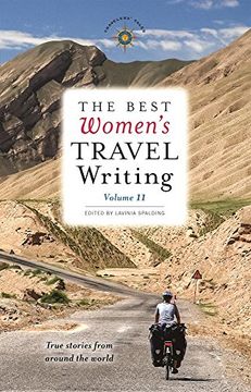 portada The Best Women's Travel Writing, Volume 11: True Stories From Around the World (en Inglés)