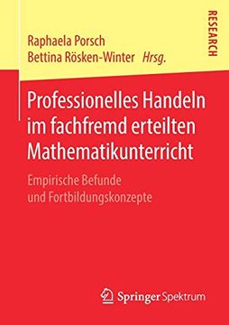 portada Professionelles Handeln im Fachfremd Erteilten Mathematikunterricht. Empirische Befunde und Fortbildungskonzepte. 