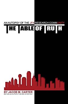 portada The Table of Truth: An Autopsy of the JFK Research Community