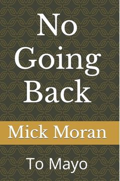 portada No Going Back: To Mayo (en Inglés)
