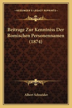 portada Beitrage Zur Kenntniss Der Romischen Personennamen (1874) (in German)
