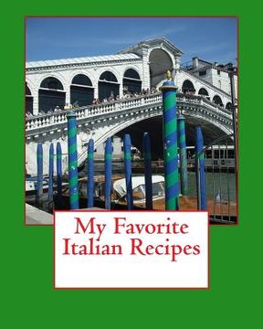 portada My Favorite Italian Recipes (en Inglés)