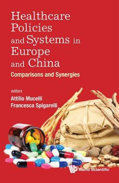 portada Healthcare Policies And Systems In Europe And China: Comparisons And Synergies (Health Economics)