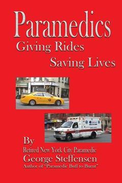 portada Paramedics Giving Rides Saving Lives (en Inglés)
