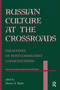 portada Russian Culture at the Crossroads: Paradoxes of Postcommunist Consciousness (en Inglés)