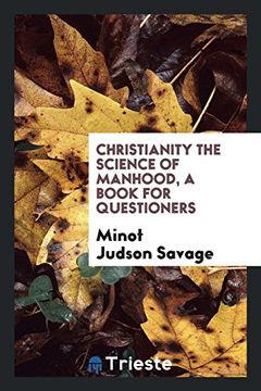 portada Christianity the Science of Manhood, a Book for Questioners (en Inglés)