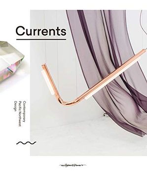 portada Currents: Contemporary Pacific North West Design (en Inglés)