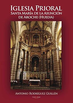 portada Iglesia Prioral Santa María de la Asunción Aroche (Huelva)
