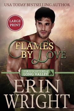portada Flames of Love: A Friends-with-Benefits Fireman Romance (Large Print) (en Inglés)