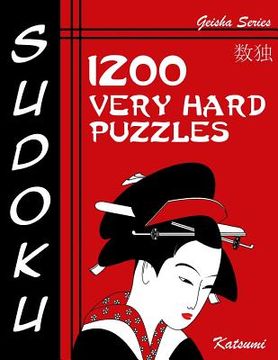 portada Sudoku Puzzle Book, 1,200 Very Hard Puzzles: A Geisha Series Book (en Inglés)