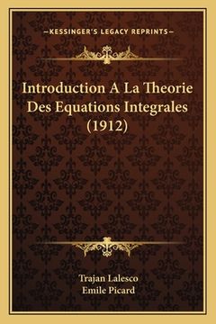 portada Introduction A La Theorie Des Equations Integrales (1912) (en Francés)