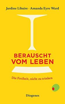 portada Berauscht vom Leben: Die Freiheit, Nicht zu Trinken (Detebe) (en Alemán)