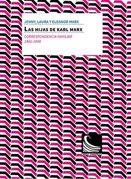 portada Las Hijas de Karl Marx: Correspondencia Familiar (1866 -1898): 2 (Acuse de Recibo, Correspondencias) (in Spanish)